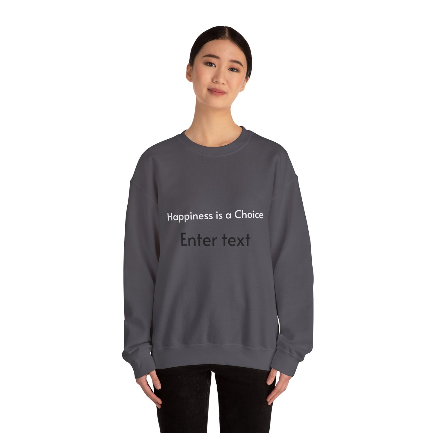 Happiness is a Choice - Crewneck Sweatshirt - Happiness is a Choice