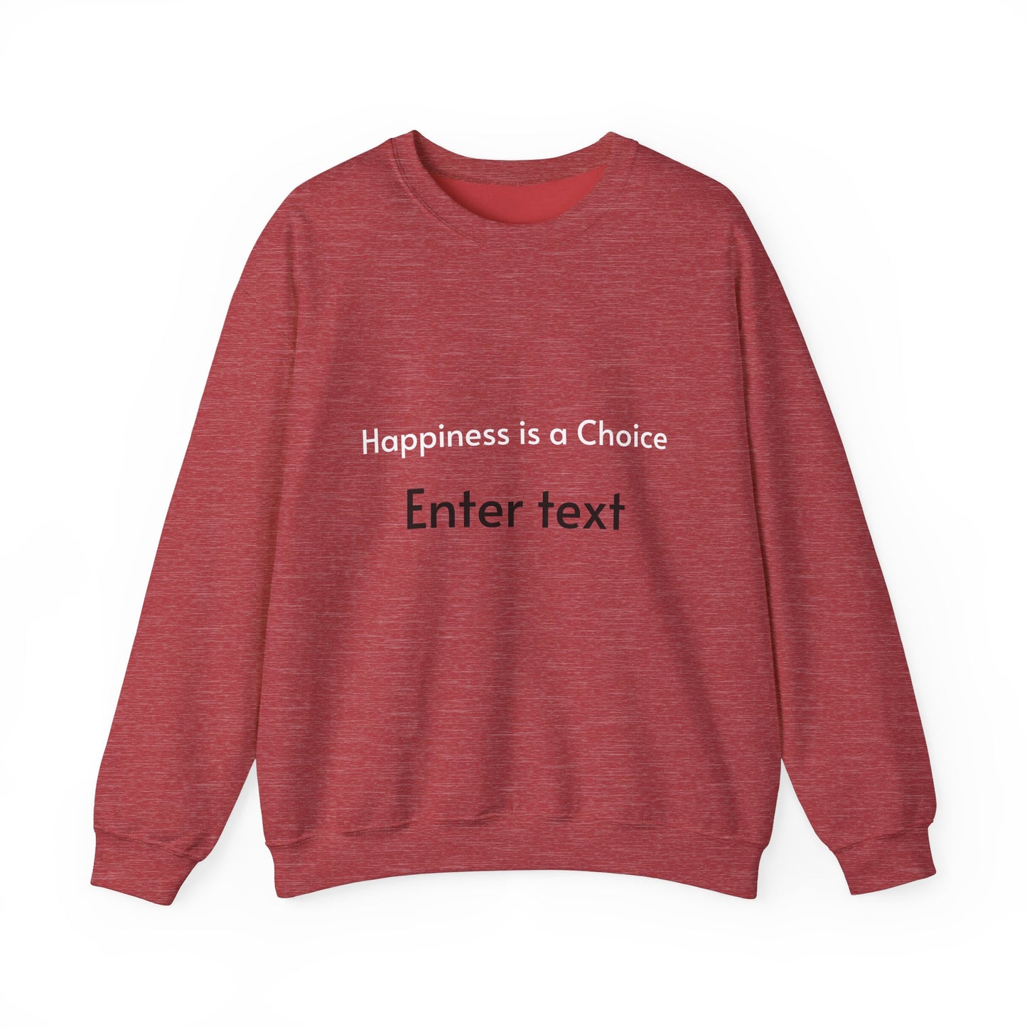 Happiness is a Choice - Crewneck Sweatshirt - Happiness is a Choice