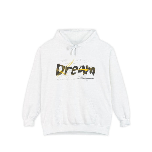 Dream.. Unisex Garment-Dyed Hoodie