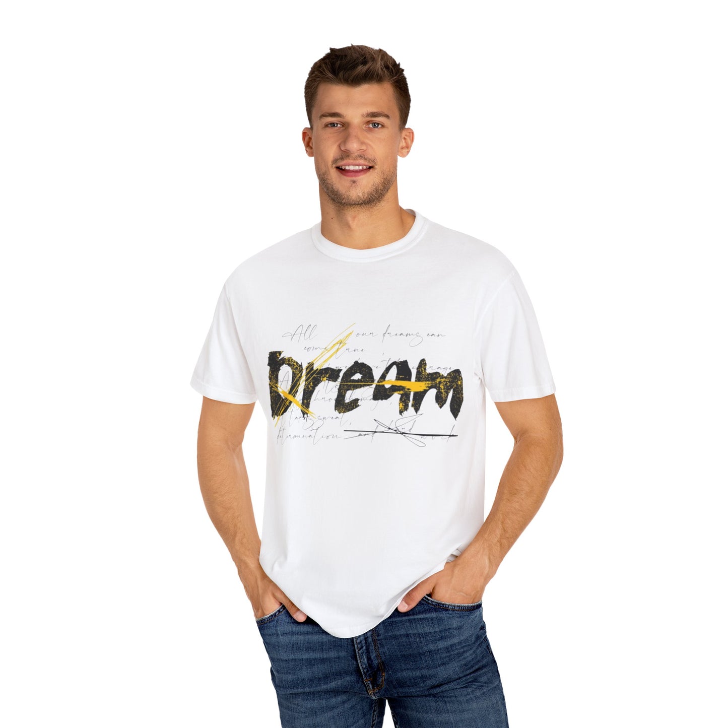 Dream 2 ...Unisex Garment-Dyed T-shirt