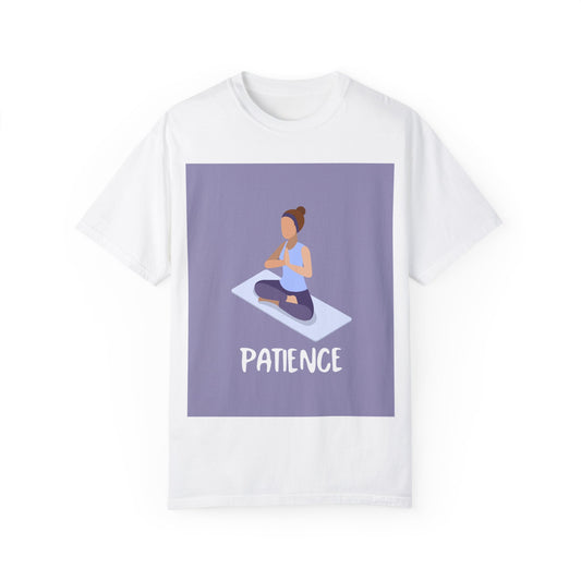 Patience..Unisex Garment-Dyed T-shirt