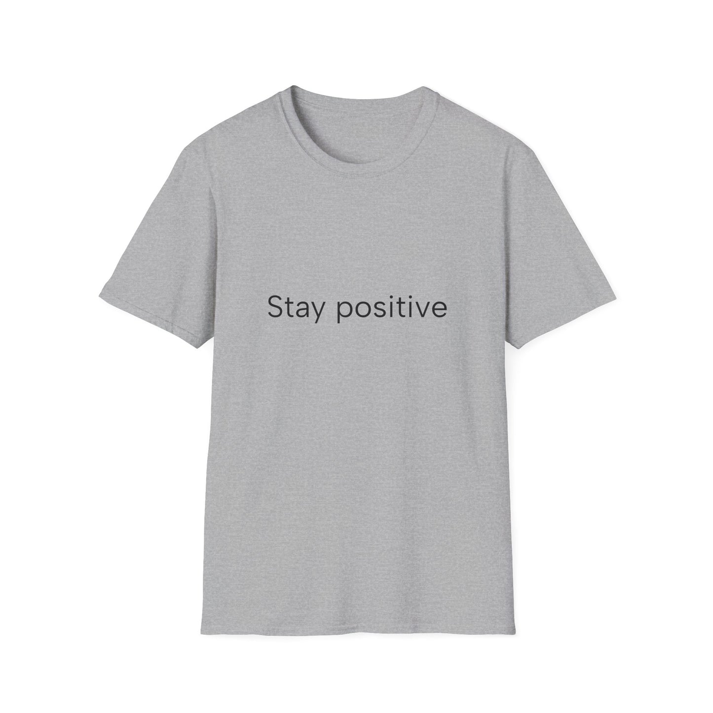 Stay positive...Unisex Softstyle T-Shirt