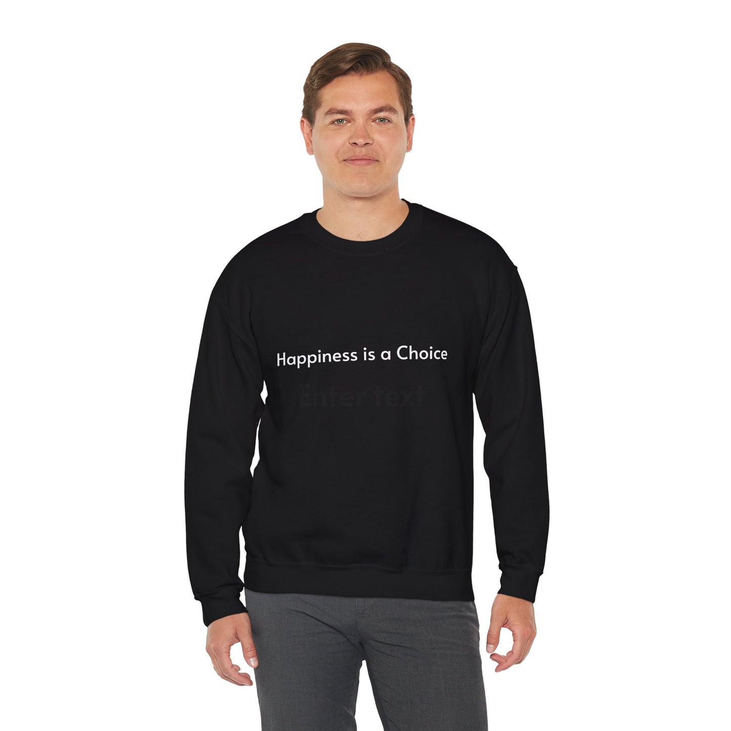 Happiness is a Choice - Crewneck Sweatshirt - Happiness is a Choice