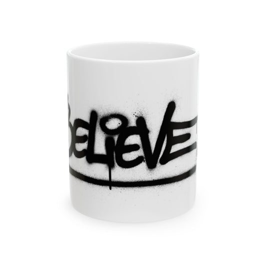 Believe Ceramic Mug, (11oz, 15oz)