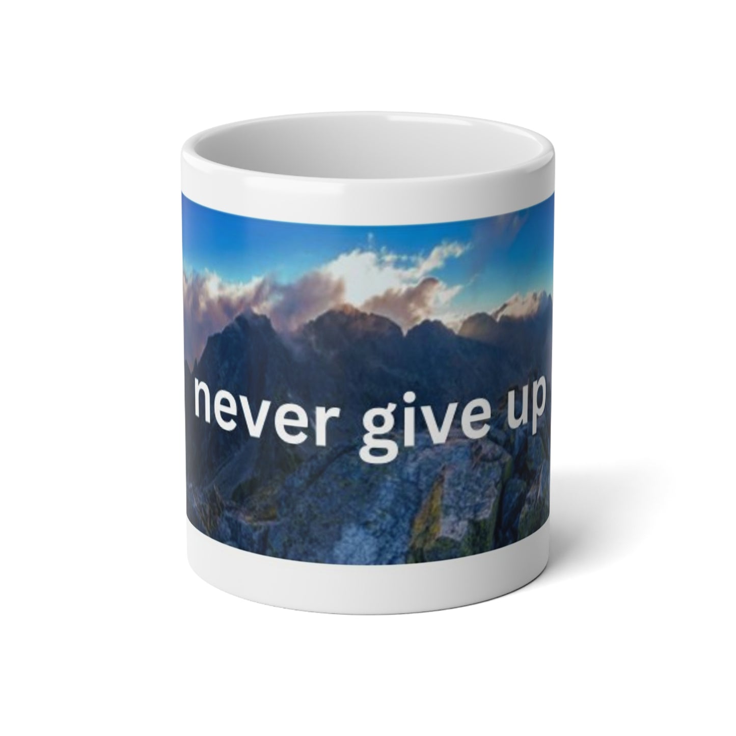 Never give up Jumbo Mug, 20oz