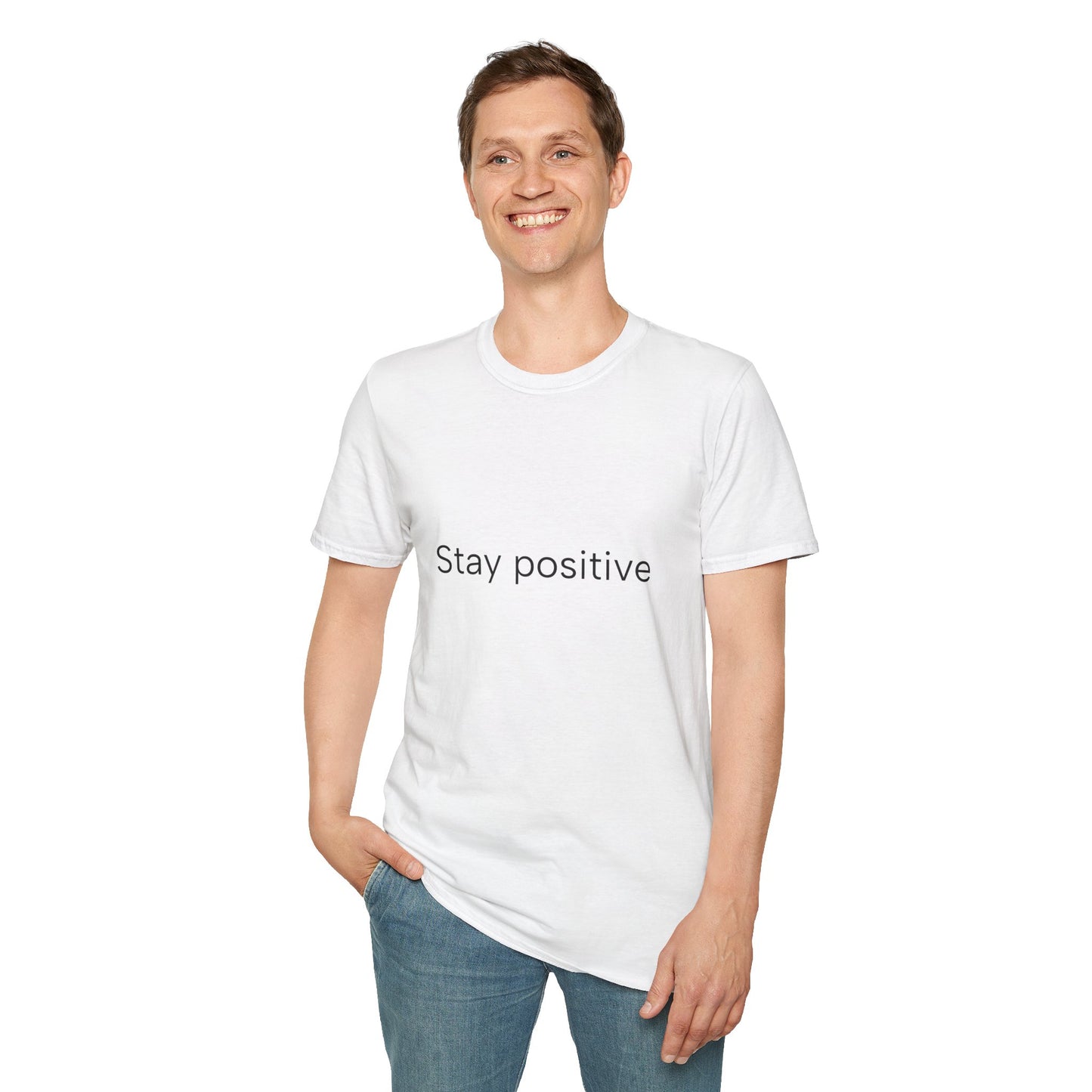 Stay positive...Unisex Softstyle T-Shirt