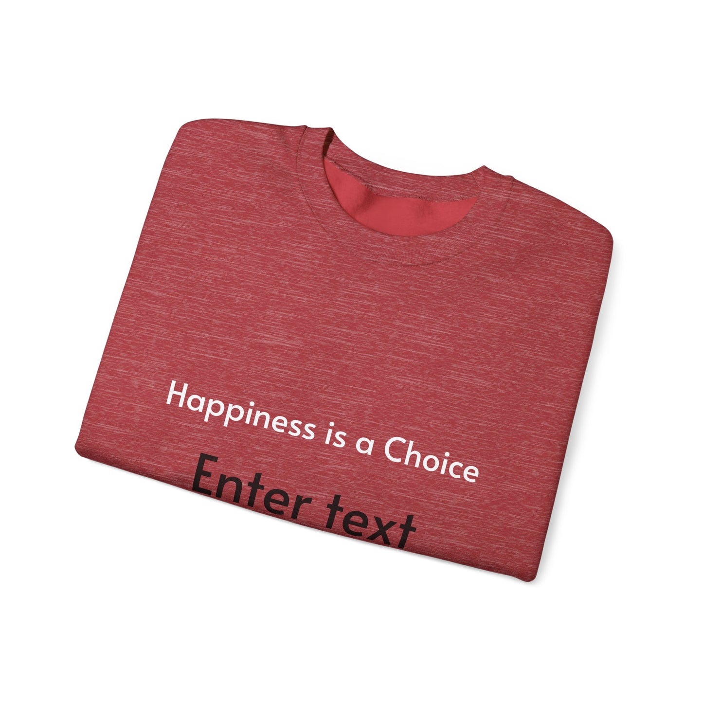 Happiness is a Choice - Crewneck Sweatshirt - Happiness is a Choice