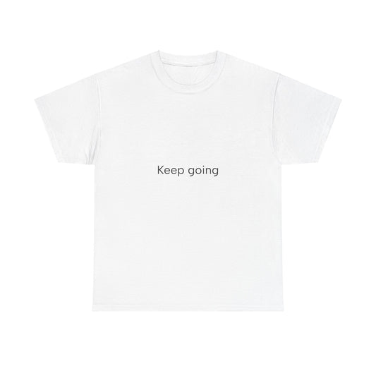 Keep going Unisex Heavy Cotton Tee