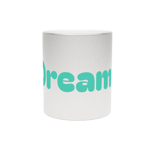 Dream Metallic Mug (Silver\Gold)