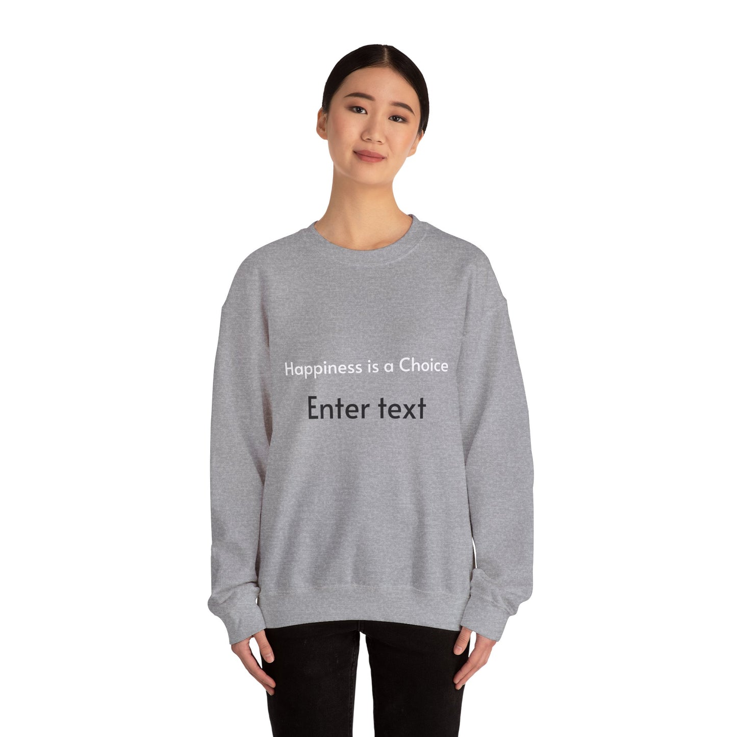 Happiness is a Choice - Crewneck Sweatshirt - Happiness is a Choice