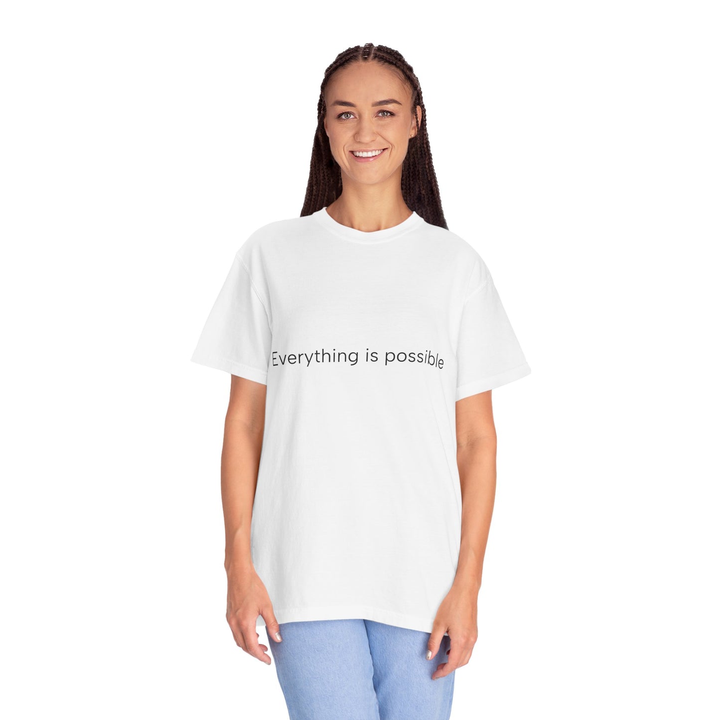 Everything is ...Unisex Garment-Dyed T-shirt