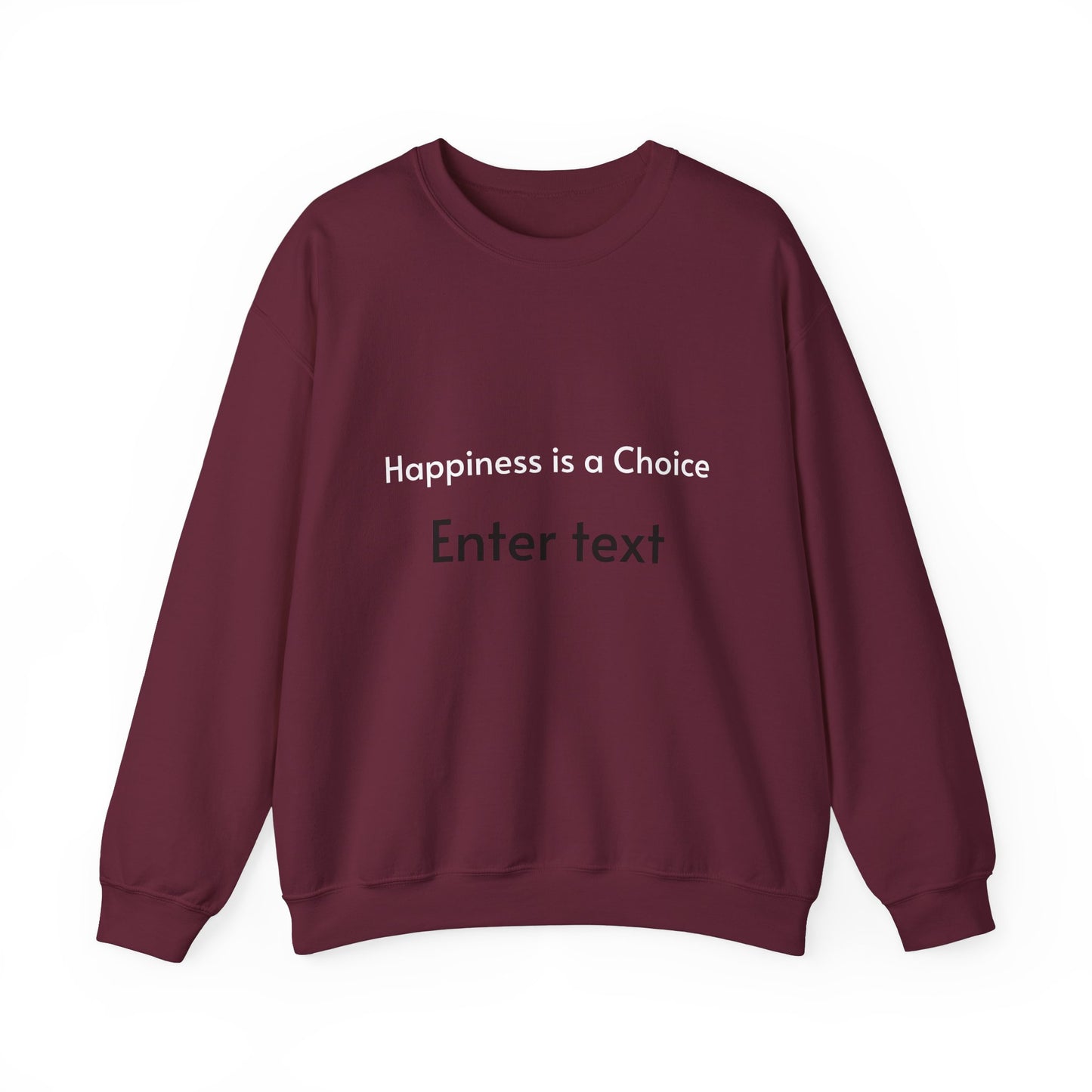 Happiness is a Choice - Crewneck Sweatshirt - Happiness is a Choice