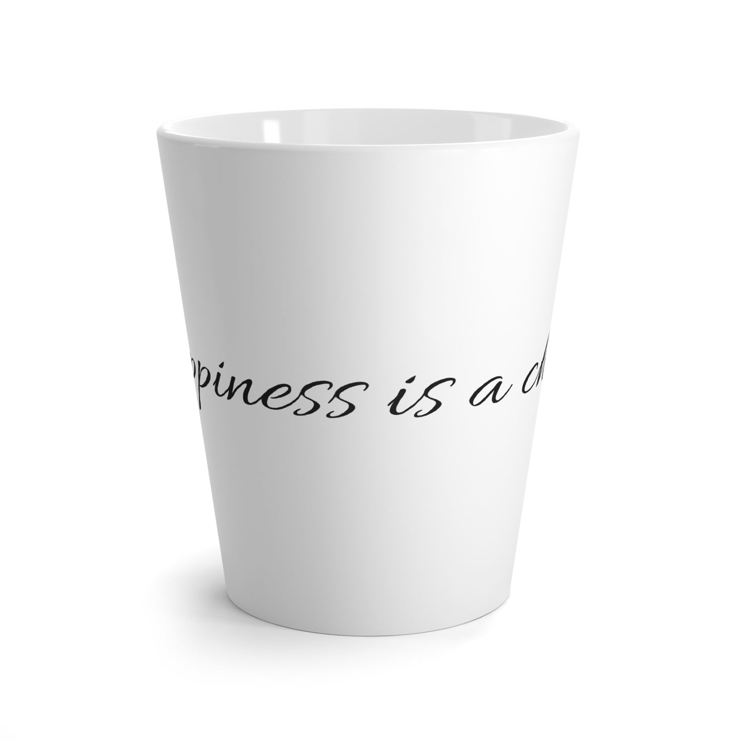 Happiness is a choice Latte Mug