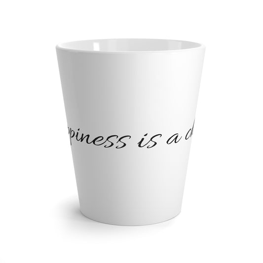 Happiness is a choice Latte Mug