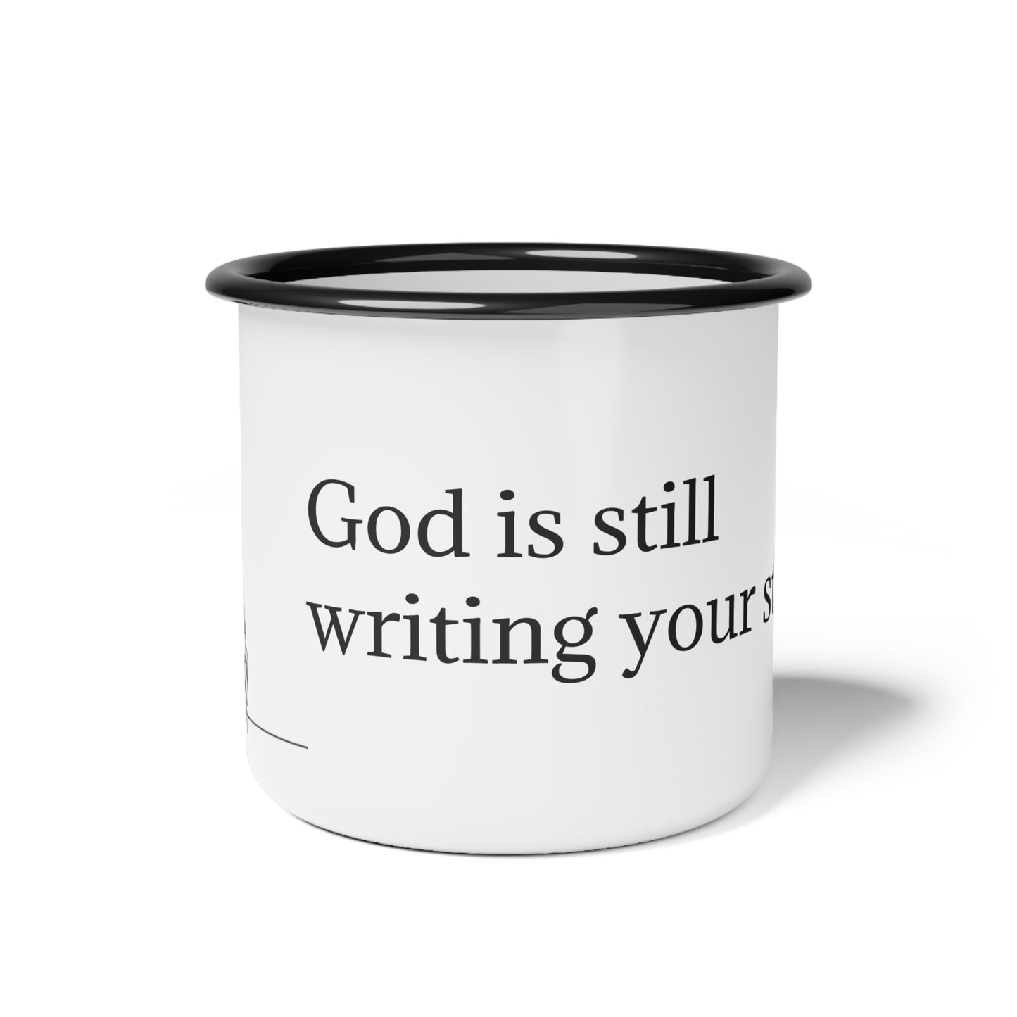 God is still writing your story Enamel Camp Cup