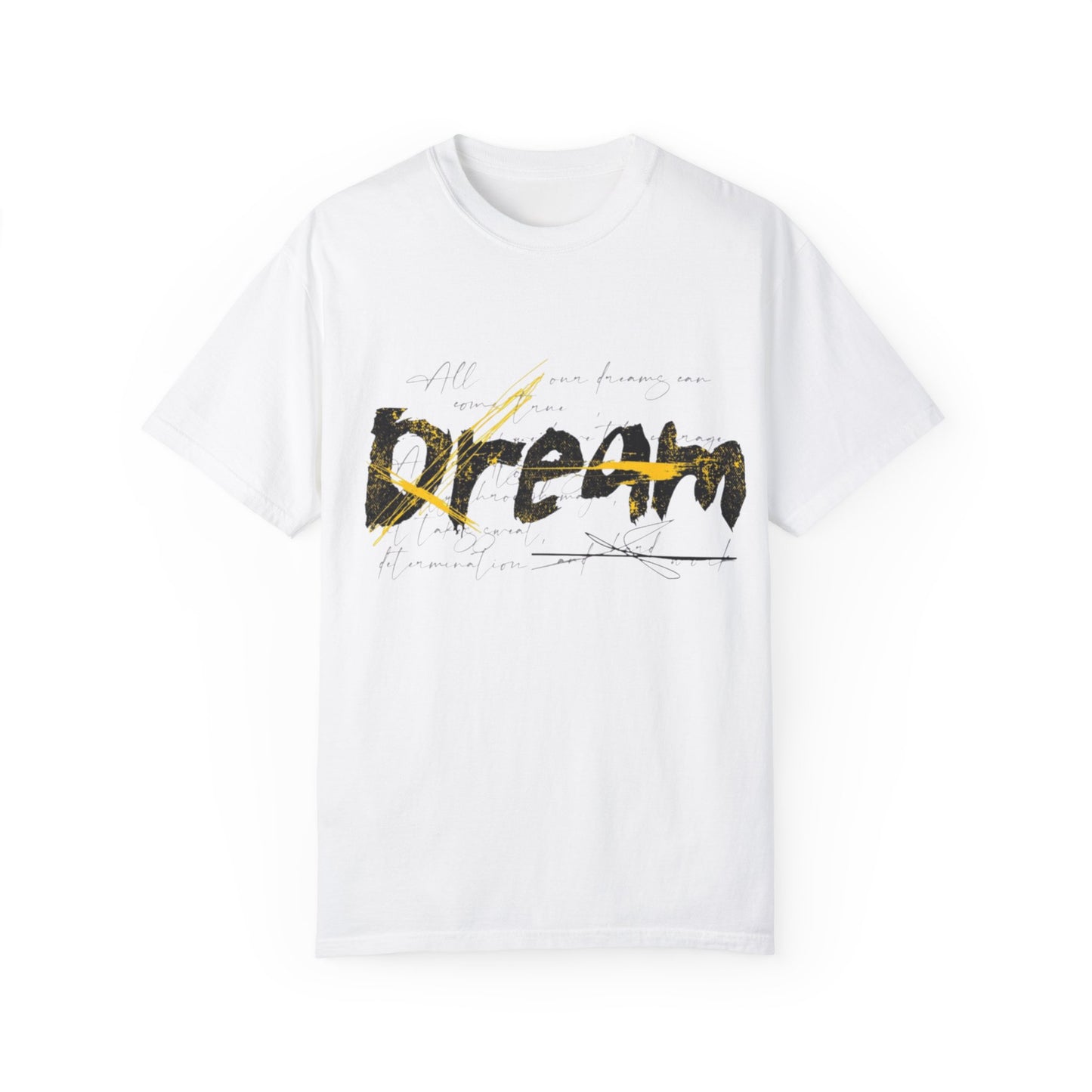 Dream 2 ...Unisex Garment-Dyed T-shirt